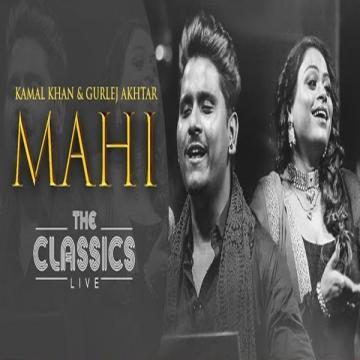 download Mahi-(Kamal-Khan) Gurlej Akhtar mp3